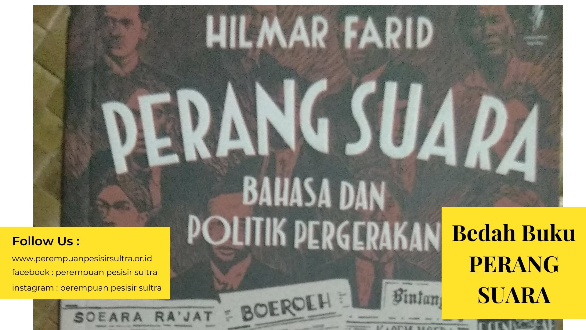 kegiatan bedah buku Perang Suara: Bahasa dan Politik Pergerakan karya Hilmar Farid yang diselenggarakan Jaringan Perempuan Pesisir Sulawesi Tenggara sebagai ruang diskusi literasi, sejarah, dan gerakan sosial.